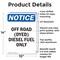 Signmission Off Road Dyed Diesel Fuel Only OSHA Notice Sign, Aluminum, 10in W x 14in L, 2PK OS-2PACK-NS-A-1014-V-16928 - alternate 4